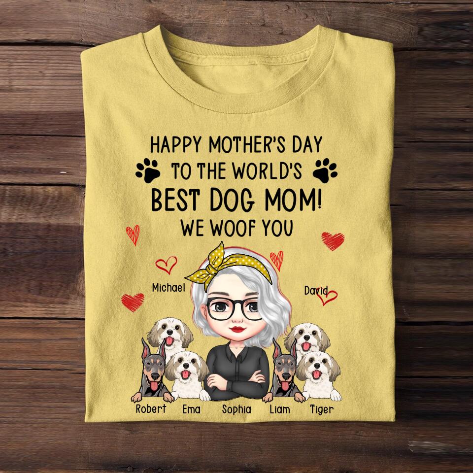 Personalized Happy Mother's Day To The World Best Dog Mom We Woof You  Tshirt Printed 23APR-BQT12