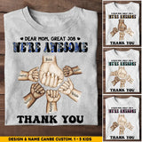 Personalized Dear Mom, Great Job We're Awesome Tshirt Printed QTHQ1304