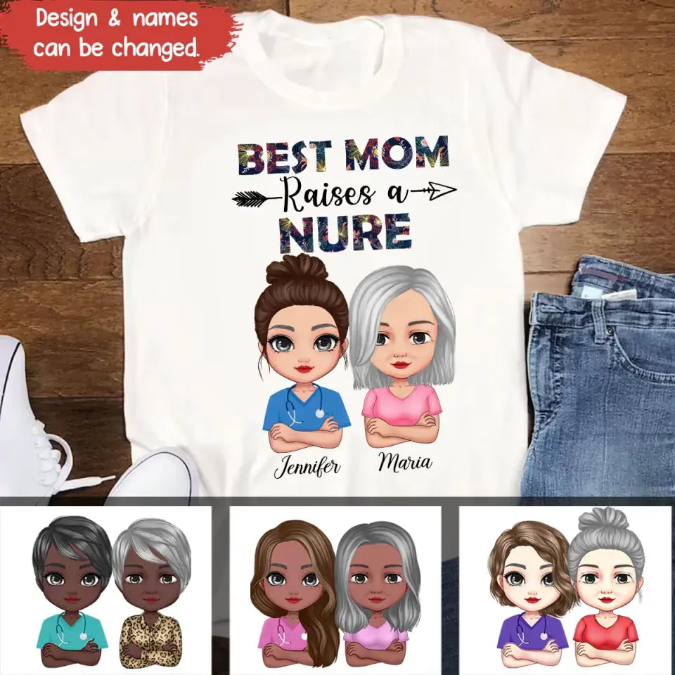 Personalized Best Mom Raises A Nurse Tshirt Printed QTPN1404