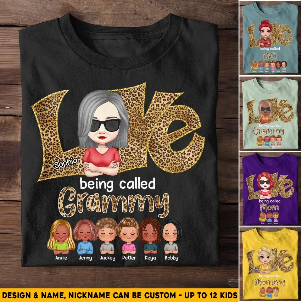 Personalized Love Being Called Grammy Mom/Grandma & Kid Name Tshirt Printed QTHQ1904