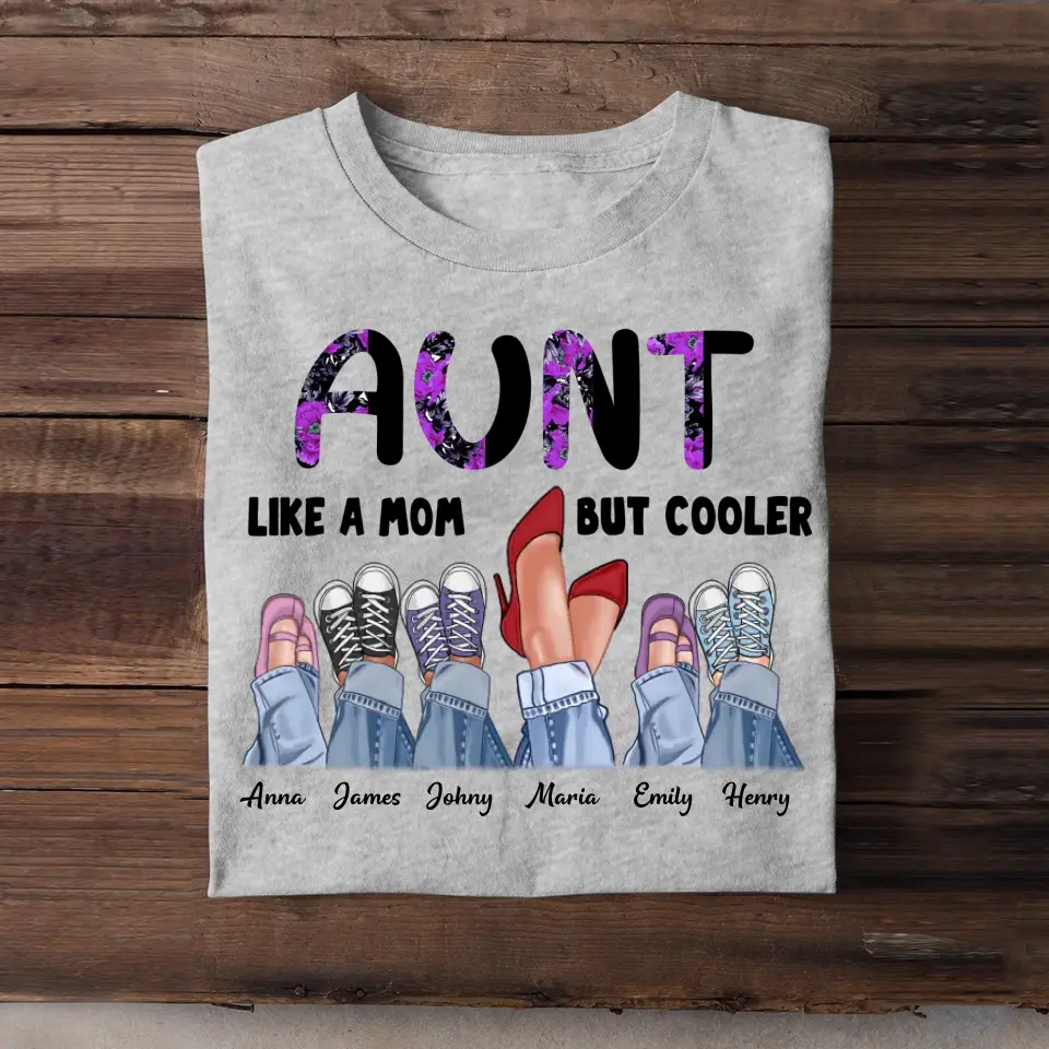 Personalized Aunt Like A Mom But Cooler & Kid Name T-shirt Printed QTPN1704