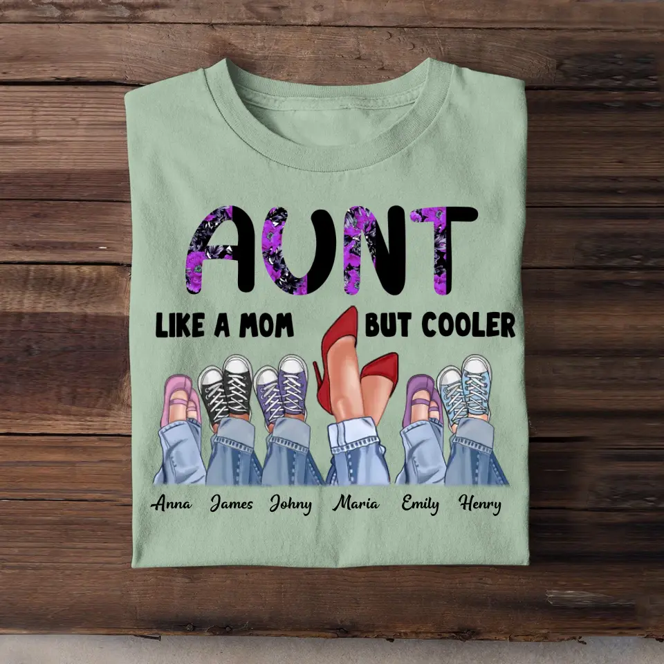 Personalized Aunt Like A Mom But Cooler & Kid Name T-shirt Printed QTPN1704