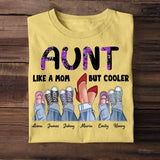 Personalized Aunt Like A Mom But Cooler & Kid Name T-shirt Printed QTPN1704