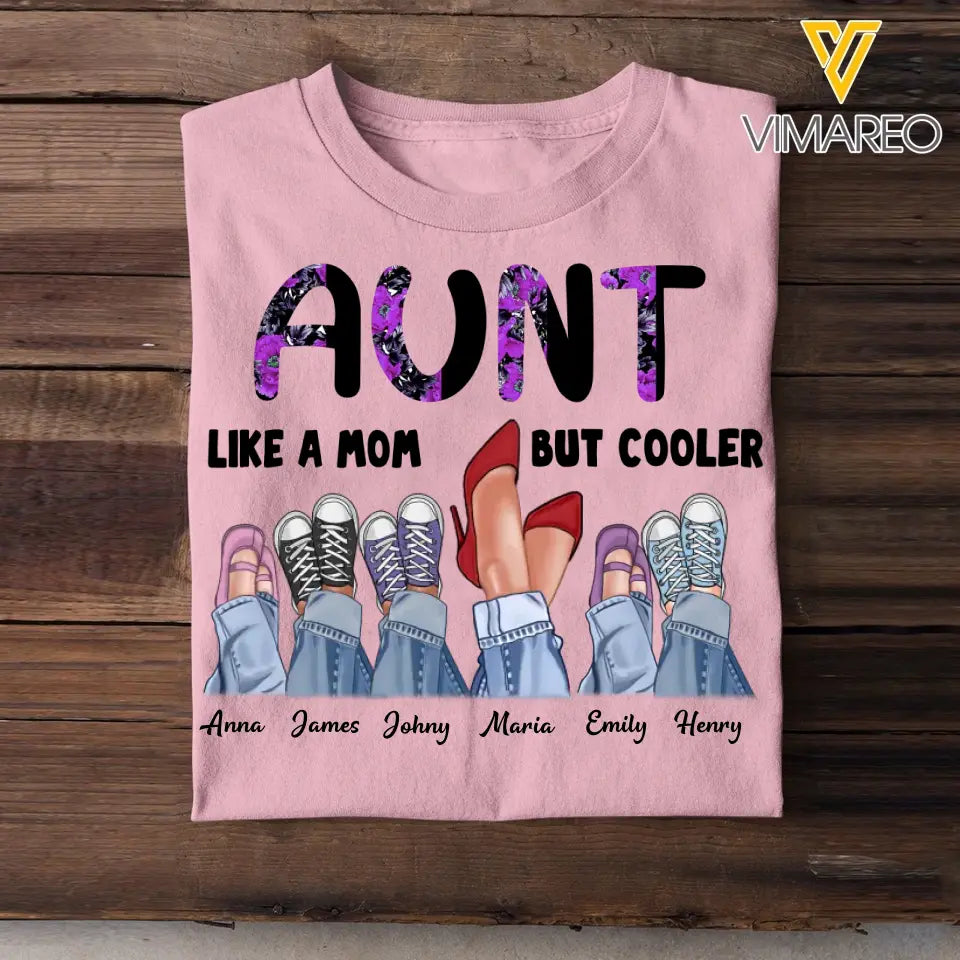 Personalized Aunt Like A Mom But Cooler & Kid Name T-shirt Printed QTPN1704