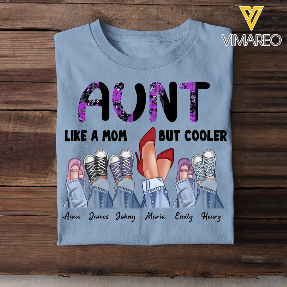 Personalized Aunt Like A Mom But Cooler & Kid Name T-shirt Printed QTPN1704