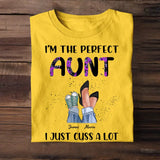 Personalized I'm The Perfect Auntie I Just Cuss A Lot Kid Name T-shirt Printed QTPN2004
