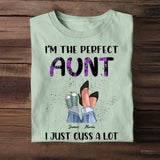 Personalized I'm The Perfect Auntie I Just Cuss A Lot Kid Name T-shirt Printed QTPN2004