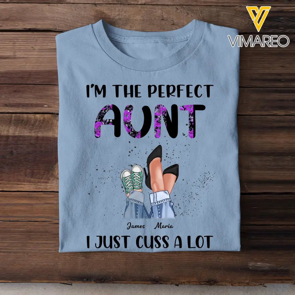 Personalized I'm The Perfect Auntie I Just Cuss A Lot Kid Name T-shirt Printed QTPN2004