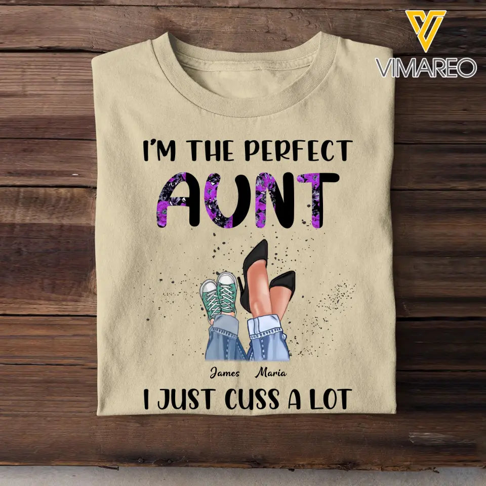 Personalized I'm The Perfect Auntie I Just Cuss A Lot Kid Name T-shirt Printed QTPN2004