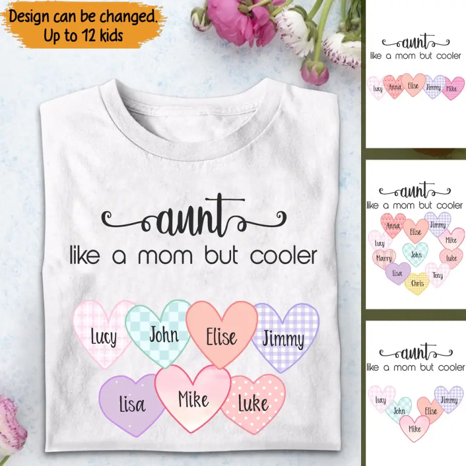 Personalized Auntie Like A Mom But Cooler Tshirt Printed QTTB080523