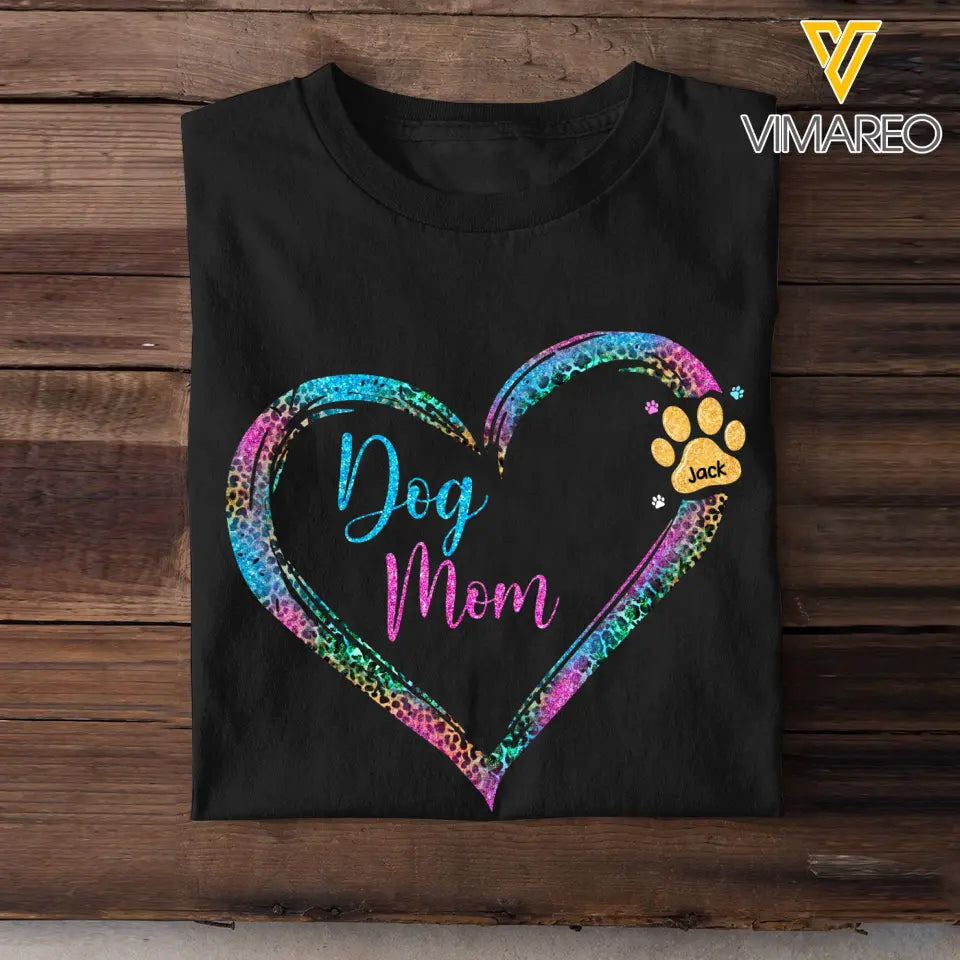 Personalized Dog Mom Heart with Dog Name T-shirt  Printed QTPN0905
