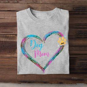 Personalized Dog Mom Heart with Dog Name T-shirt  Printed QTPN0905