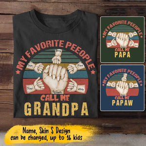 Personalized My Favorite Peeople Call Me Grandpa Hand & Kid Name T-shirt Printed 23MAY-BQT10