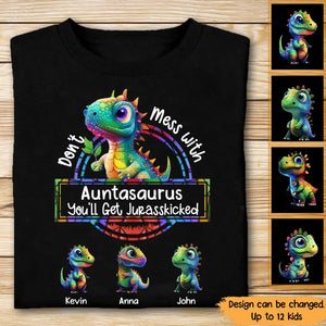 Personalized Don't Mess With Auntasaurus You'll Get Jurasskicked Tshirt Printed 23MAY-PTN12
