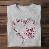 Personalized The Road To My Heart Is Paved with Paw Prints Heart Dog Name T-shirt Printed 23MAY-DT16