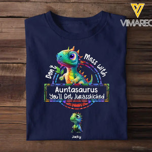 Personalized Don't Mess With Auntasaurus You'll Get Jurasskicked Tshirt Printed 23MAY-PTN12