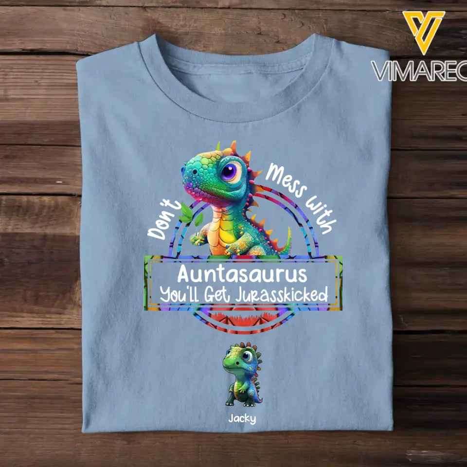 Personalized Don't Mess With Auntasaurus You'll Get Jurasskicked Tshirt Printed 23MAY-PTN12