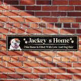 Personalized This Home Is Filled With Love And Dog Hair Gift For Dog Lover Metal Sign THDT1905