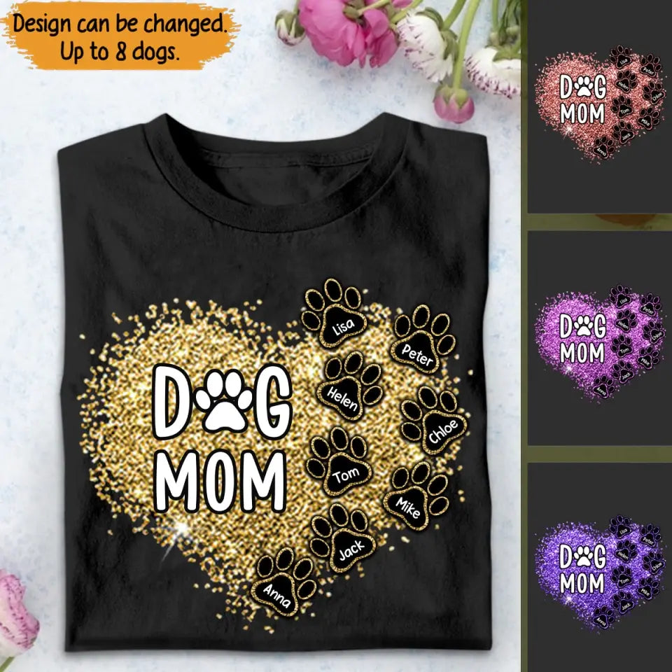 Personalized Dog Mom Heart Paws with Dog Names Dog Lovers Gift Tshirt Printed MTHTB1905