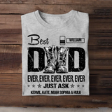 Personalized British Veteran Soldier Best Dad Ever Just Ask Kids TShirt Printed QTDT2305