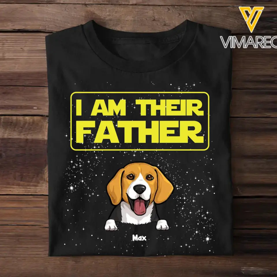 Personalized I Am Their Father Dog Father Dog Lover T-shirt Printed QTTB2305