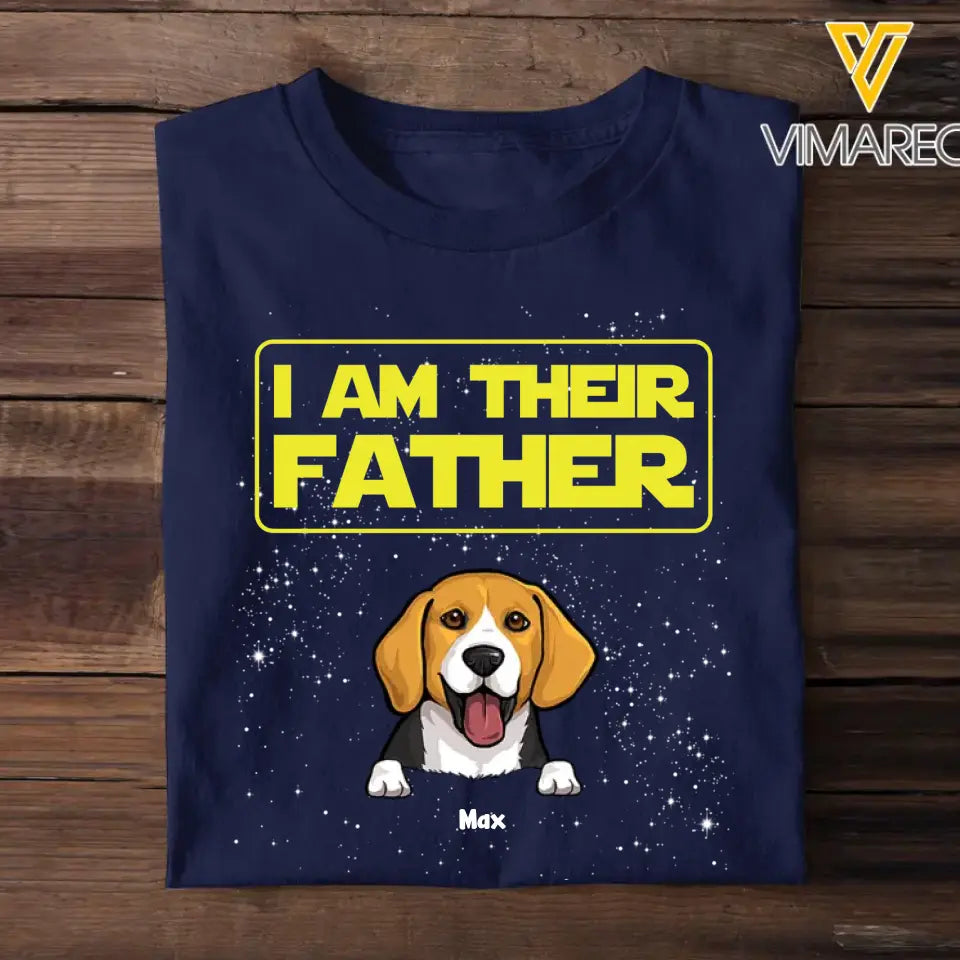 Personalized I Am Their Father Dog Father Dog Lover T-shirt Printed QTTB2305