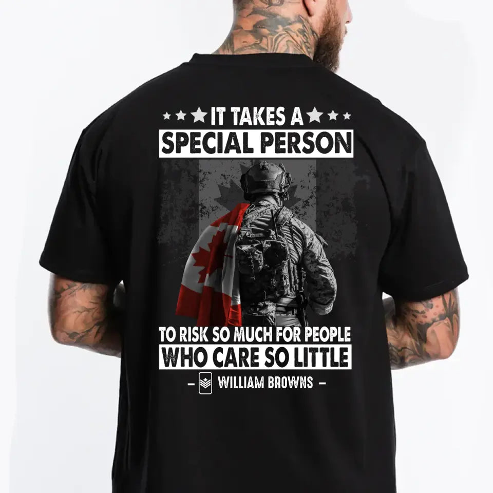 Personalized It Takes A Special Person To Risk So Much For People Who Care So Little Canadian Veteran/Soldier Rank Camo T-shirt Printed 23MAY-DT23