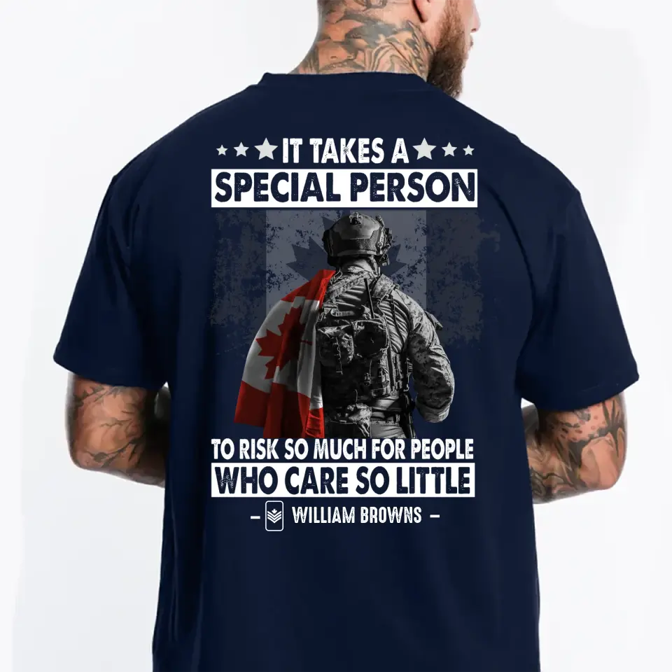 Personalized It Takes A Special Person To Risk So Much For People Who Care So Little Canadian Veteran/Soldier Rank Camo T-shirt Printed 23MAY-DT23