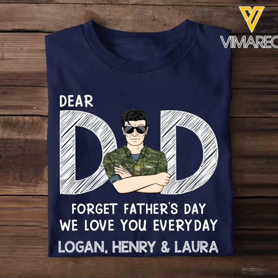 Personalized Dear Dad Forget Father's Day We Love You Everyday Canadian Veteran/Soldier Rank Camo with Name T-shirt Printed 23MAY-BQT25