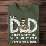 Personalized Dear Dad Forget Father's Day We Love You Everyday US Veteran/Soldier Rank Camo with Name T-shirt Printed 23MAY-BQT25