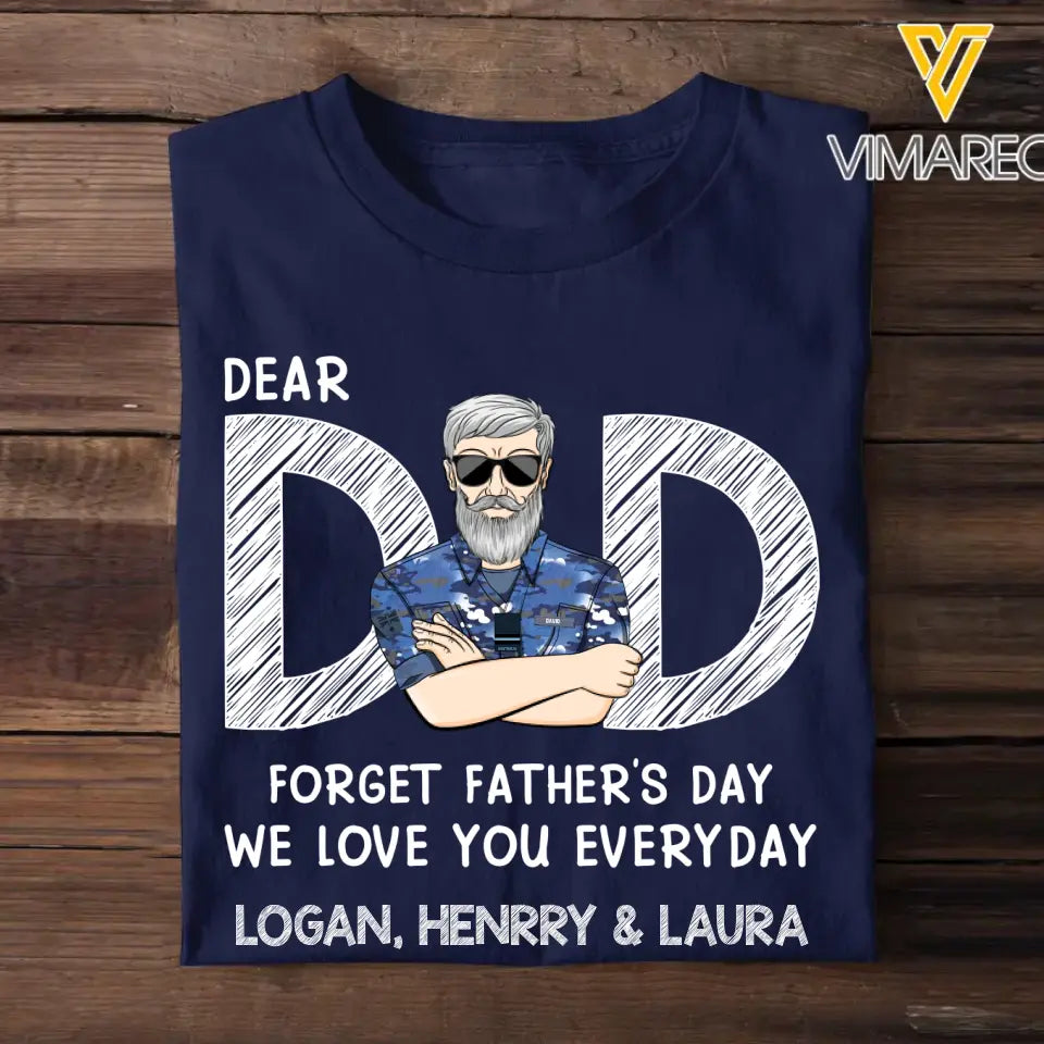 Personalized Dear Dad Forget Father's Day We Love You Everyday Australian Veteran/Soldier Rank Camo with Name T-shirt Printed 23MAY-BQT25