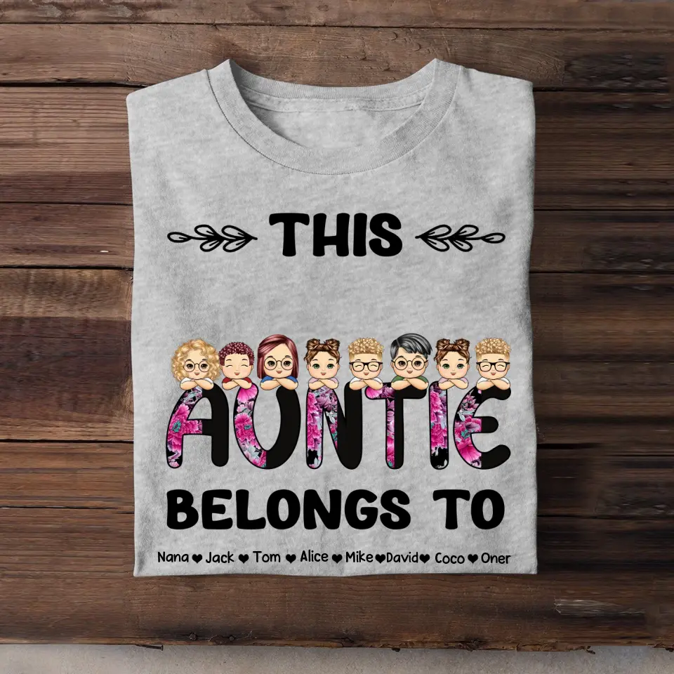 Personalized This Auntie Belongs To & Kids Names T-shirt Printed 23MAY-PTN26