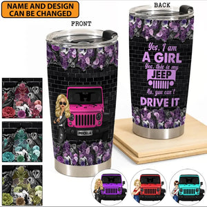 Personalized Yes I Am A Girl Yes This Is My Jeep No You Can't Drive It Jeep Girl Tumbler Printed MTBQT3105