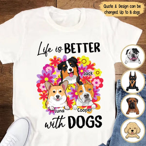 Personalized Life Is Better With A Dog T-shirt Printed PNPN3105
