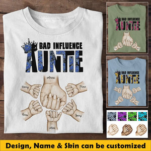 Personalized Auntie Bad Influence Hands with Kid Names T-shirt Printed 23JUN-BQT05