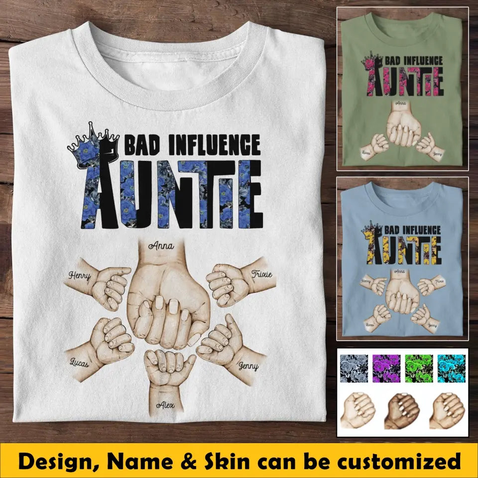 Personalized Auntie Bad Influence Hands with Kid Names T-shirt Printed 23JUN-BQT05