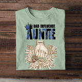 Personalized Auntie Bad Influence Hands with Kid Names T-shirt Printed 23JUN-BQT05