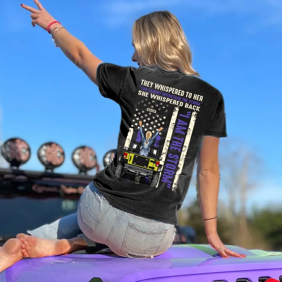 Personalized They Whispered To Her You Cannot Withstand The Storm She Whispered Back Jeep Girl T-shirt Printed 23JUN-DT06