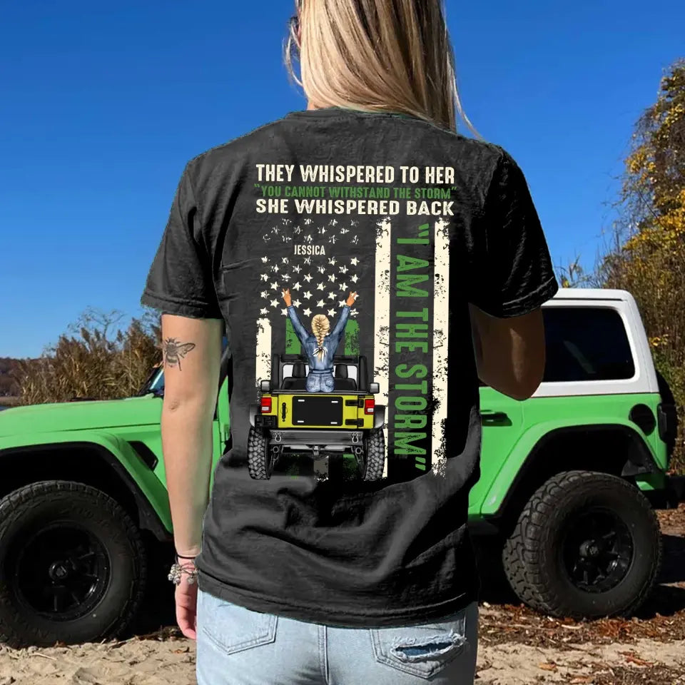 Personalized They Whispered To Her You Cannot Withstand The Storm She Whispered Back Jeep Girl T-shirt Printed 23JUN-DT06