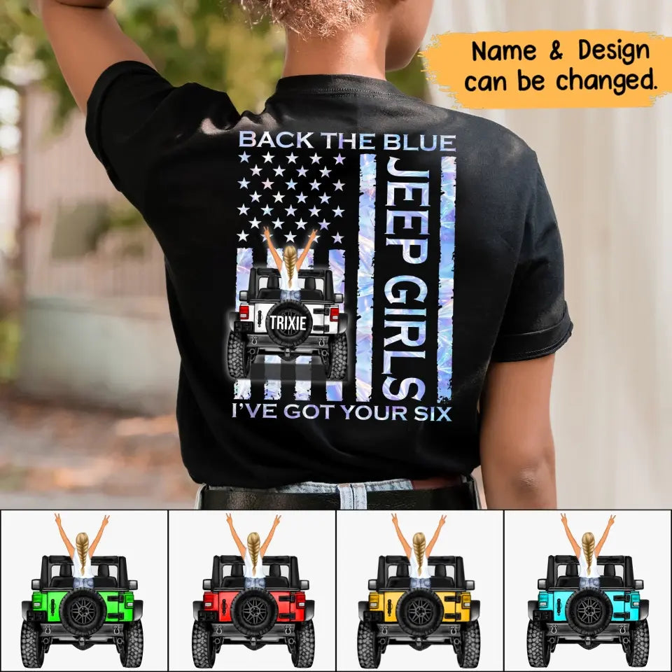 Personalized Jeep Girls Back The Blue I've Got Your Six T-shirt Printed MTQT0806