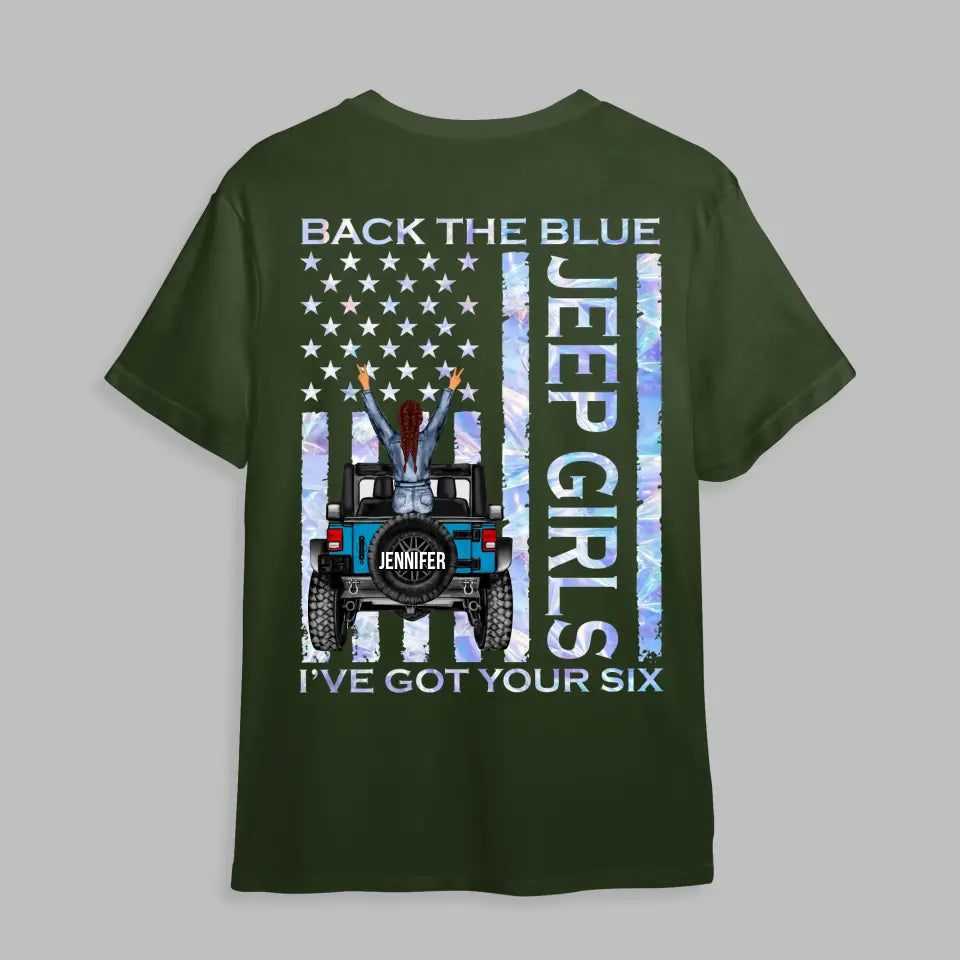 Personalized Jeep Girls Back The Blue I've Got Your Six T-shirt Printed MTQT0806