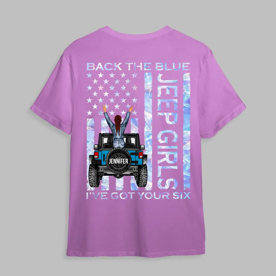 Personalized Jeep Girls Back The Blue I've Got Your Six T-shirt Printed MTQT0806