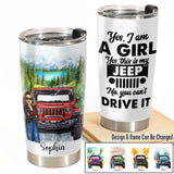 Personalized Jeep Girl And Jeep You Can't Drive It Tumbler QTDT1206