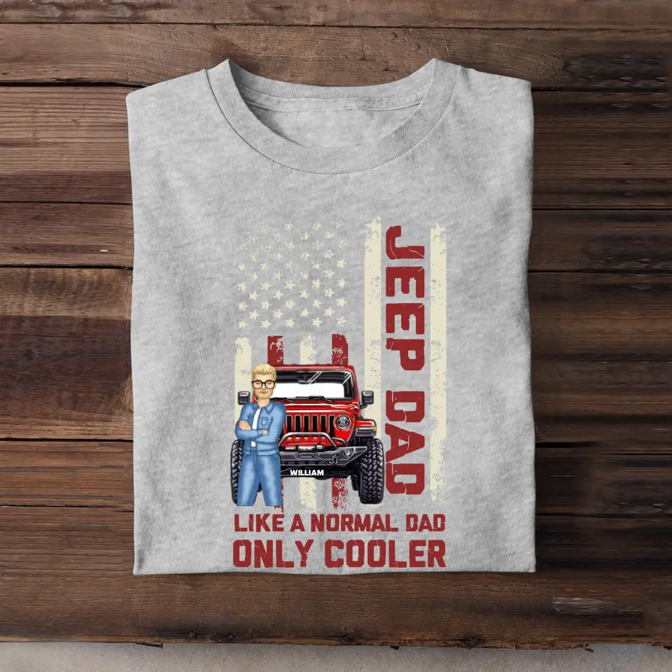 Personalized Jeep Dad Like A Normal Dad Only Cooler T-shirt Printed HNQT1206