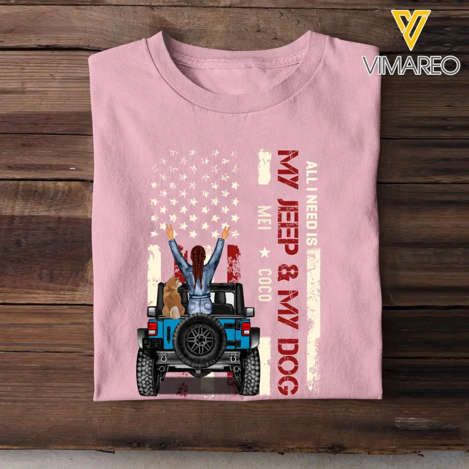 Personalized All I Need Is My Jeep & My Dog T-shirt Printed MTTB1206