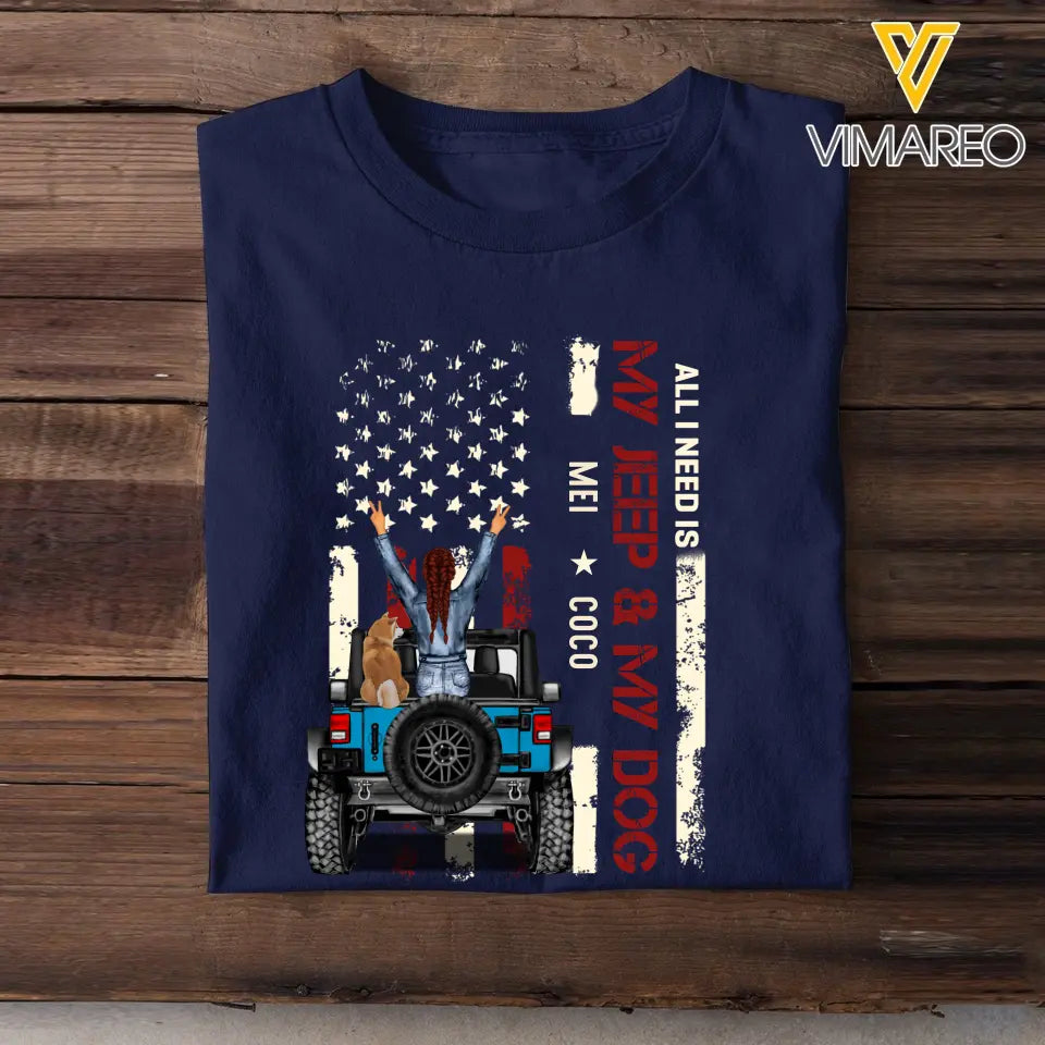 Personalized All I Need Is My Jeep & My Dog T-shirt Printed MTTB1206