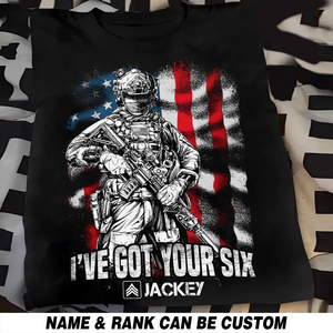Personalized US Veteran Soldier I've Got Your Six Tshirt Printed QTHQ1506