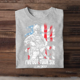 Personalized US Veteran Soldier I've Got Your Six Tshirt Printed QTHQ1506