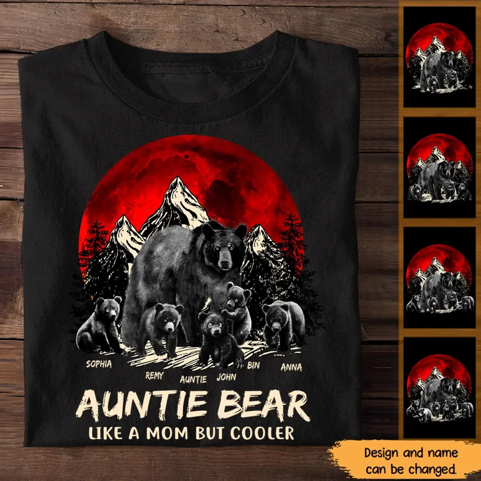 Personalized Auntie Bear Like A Mom But Cooler T-shirt Printed 23JUN-HN15