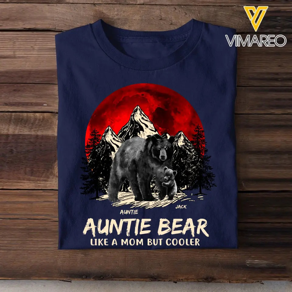 Personalized Auntie Bear Like A Mom But Cooler T-shirt Printed 23JUN-HN15